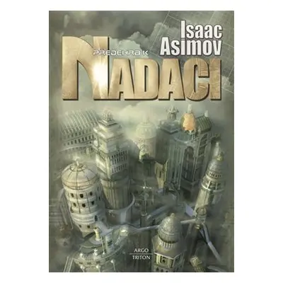 Předehra k Nadaci - Isaac Asimov