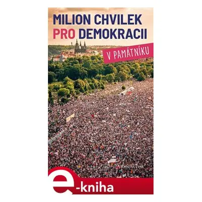 Milion chvilek pro demokracii v památníku - Nikola Staňková