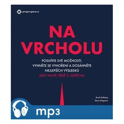 Na vrcholu, mp3 - Steve Magness, Brad Stulberg