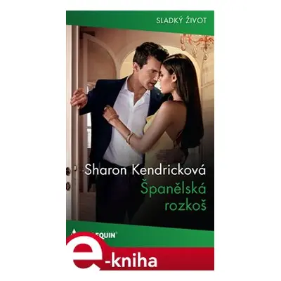 Španělská rozkoš - Sharon Kendricková