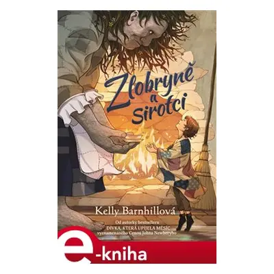 Zlobryně a sirotci - Kelly Barnhillová