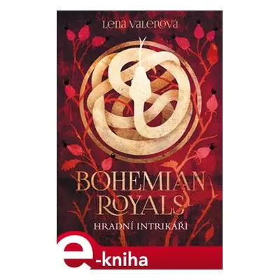 Bohemian Royals 2: Hradní intrikáři - Lena Valenová