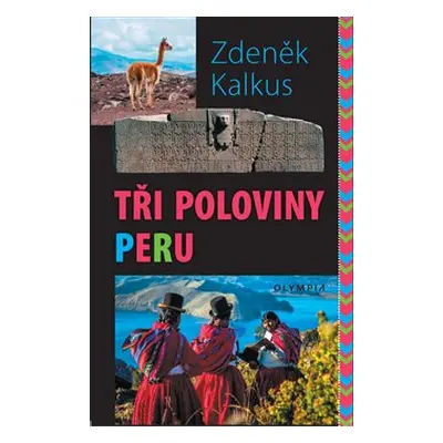 Tři poloviny Peru - Zdeněk Kalkus