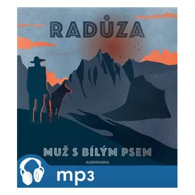 Radůza: Muž s bílým psem. Audiokniha, mp3 - Radůza