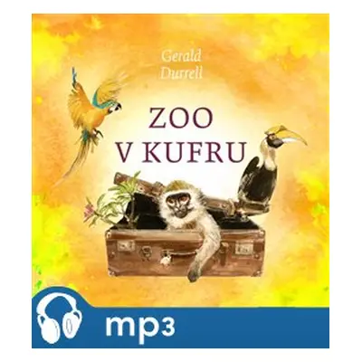 Zoo v kufru, mp3 - Gerald Durrell