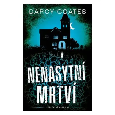 Nenasytní mrtví - Darcy Coates