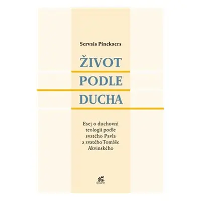 Život podle Ducha - Servais Pinckaers