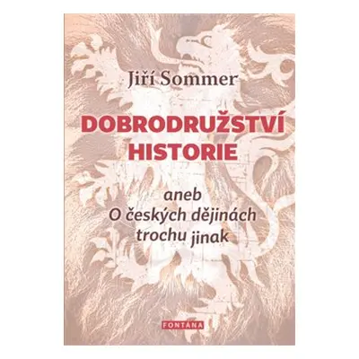 Dobrodružství historie - Jiří Sommer