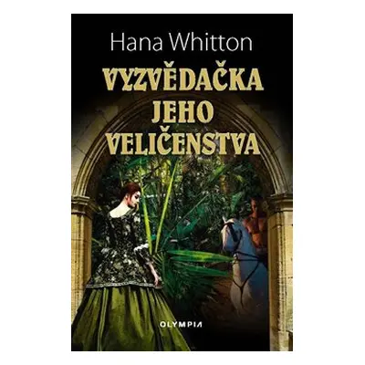 Vyzvědačka jeho veličenstva - Hana Whitton