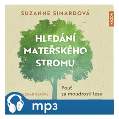 Hledání mateřského stromu, mp3 - Suzanne Simardová