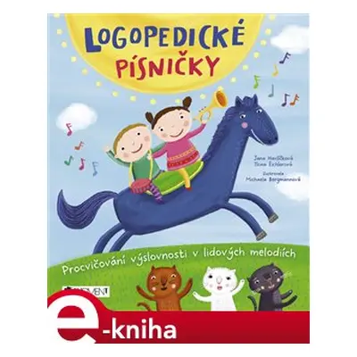 Logopedické písničky - Ilona Eichlerová, Jana Havlíčková