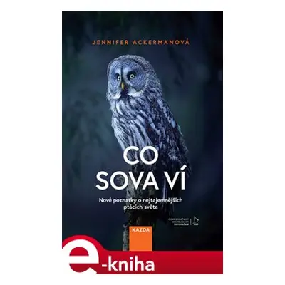 Co sova ví - Jennifer Ackermanová