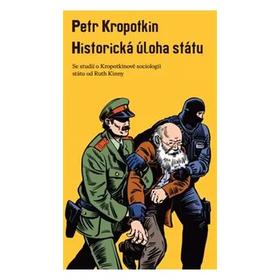 Historická úloha státu - Petr Kropotkin