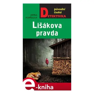 Lišákova pravda - Jarmila Pospíšilová