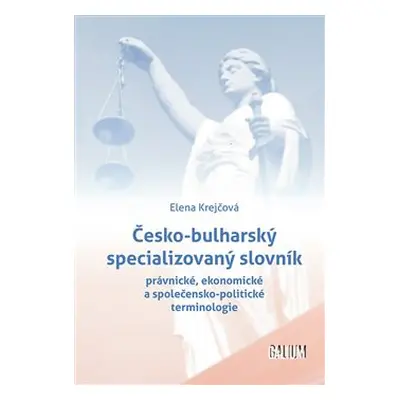 Česko-bulharský specializovaný slovník - Elena Krejčová