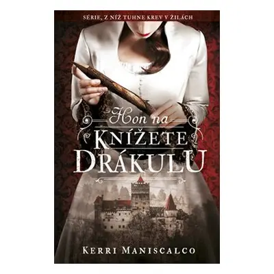 Hon na knížete Drákulu - Kerri Maniscalco