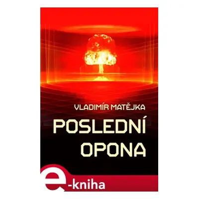 Poslední opona - Vladimír Matějka