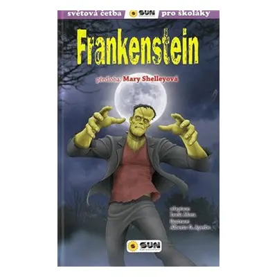 Frankenstein (edice Světová četba pro školáky) - Mary Shelleyová, Lucía Mora