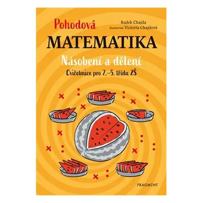 Pohodová matematika - Násobení a dělení - Radek Chajda