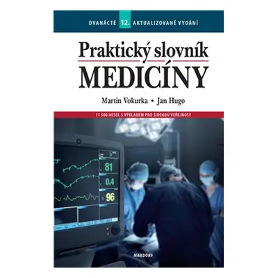 Praktický slovník medicíny (12. vyd.) - Martin Vokurka, Jan Hugo