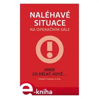 Naléhavé situace na operačním sále - Tomáš Vymazal, kolektiv