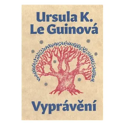 Vyprávění - Ursula K. Le Guinová