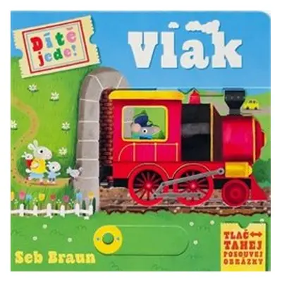 Dítě jede! Vlak - Sebastien Braun