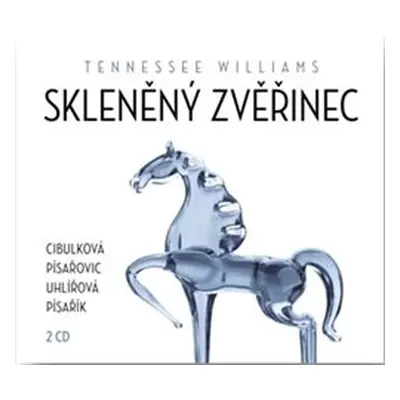 Skleněný zvěřinec - Tennessee Williams