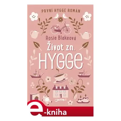 Život zn. Hygge - Rosie Blakeová