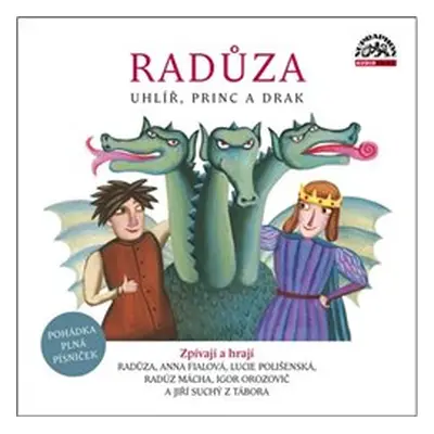 Uhlíř, princ a drak - Radůza