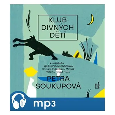 Klub divných dětí, mp3 - Petra Soukupová