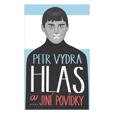 Hlas a jiné povídky - Petr Vydra