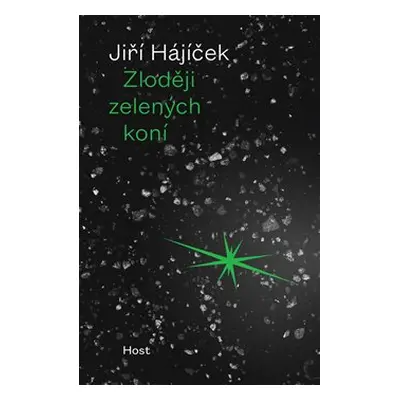 Zloději zelených koní - Jiří Hájíček