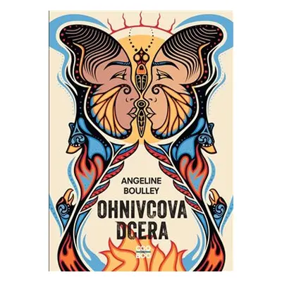 Ohnivcova dcera - Angeline Boulley