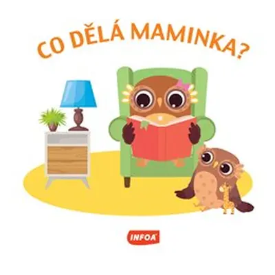 Co dělá maminka?