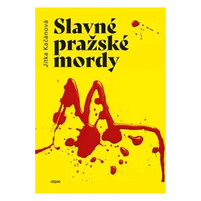 Slavné pražské mordy - Jitka Kačánová