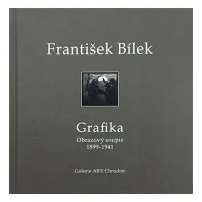 František Bílek - grafika - František Bílek, Pavel Myslín