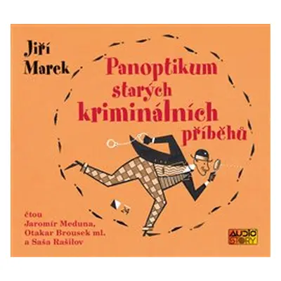 Panoptikum starých kriminálních příběhů - Jiří Marek