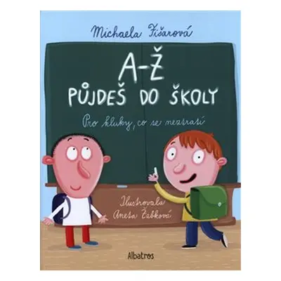 A-Ž půjdeš do školy: Pro kluky, co se neztratí - Michaela Fišarová