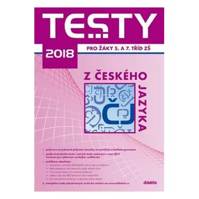 Testy 2018 z českého jazyka pro žáky 5. a 7. tříd ZŠ - kol.