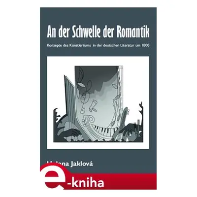 An der Schwelle der Romantik - Helena Jaklová