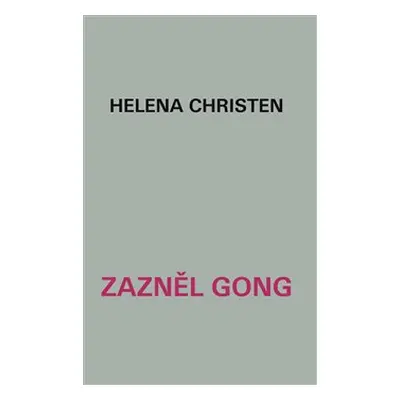 Zazněl gong - Helena Christen