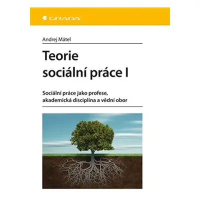 Teorie sociální práce I - Andrej Mátel