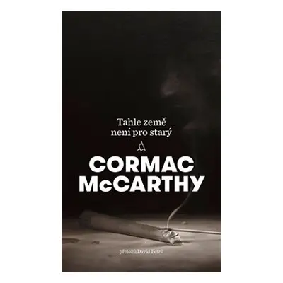 Tahle země není pro starý - Cormac McCarthy