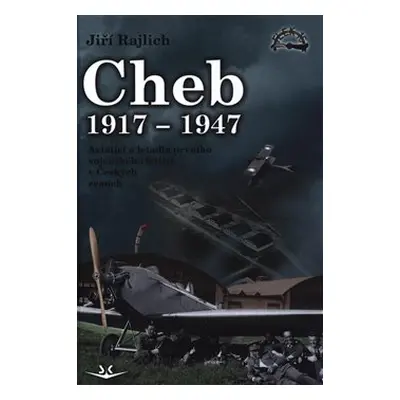 Cheb 1917-1947 - Jiří Rajlich