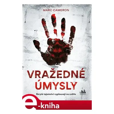 Vražedné úmysly - Marc Cameron