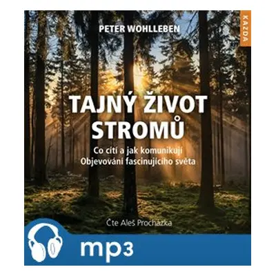 Tajný život stromů, mp3 - Peter Wohlleben