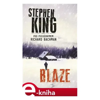 Blaze - Stephen King, Richard Bachman