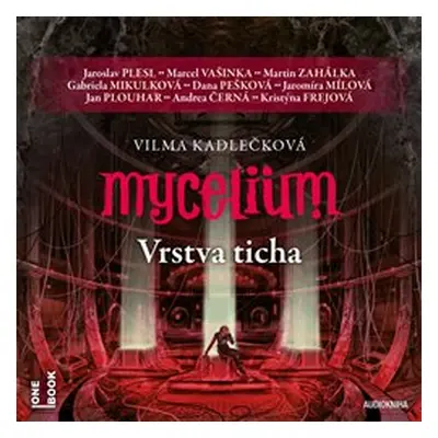 Mycelium VI: Vrstva ticha - Vilma Kadlečková