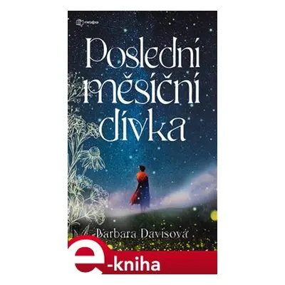 Poslední měsíční dívka - Barbara Davisová